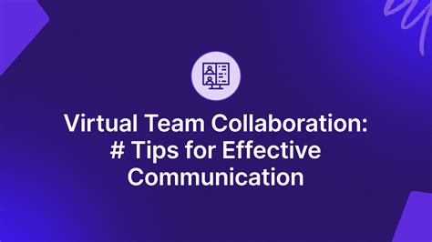 Virtual Team Collaboration 5 Tips For Effective Communication Justcall Blog