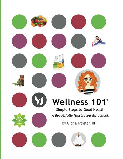 Wellness 101 Simple Steps To Good Health Treister Hhp Gloria 9781662934667 Amazon Com Books