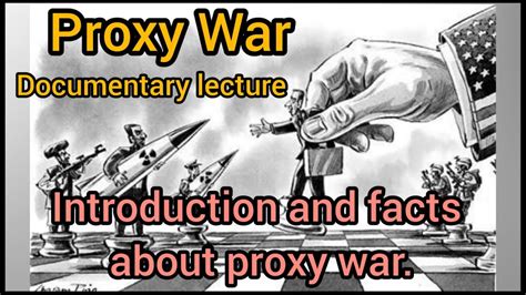 What Is Proxy War Introduction To Proxy War And Facts About It Documentary Lecture Youtube