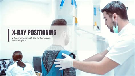 X Ray Positioning A Comprehensive Guide For Rad Tech